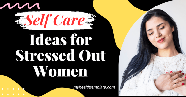 Self-care Ideas for Stressed Out Women